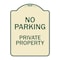 Signmission Designer Series-No Parking Private Property Tan & Green, 24" x 18", TG-1824-9822 A-DES-TG-1824-9822 - alternate 1